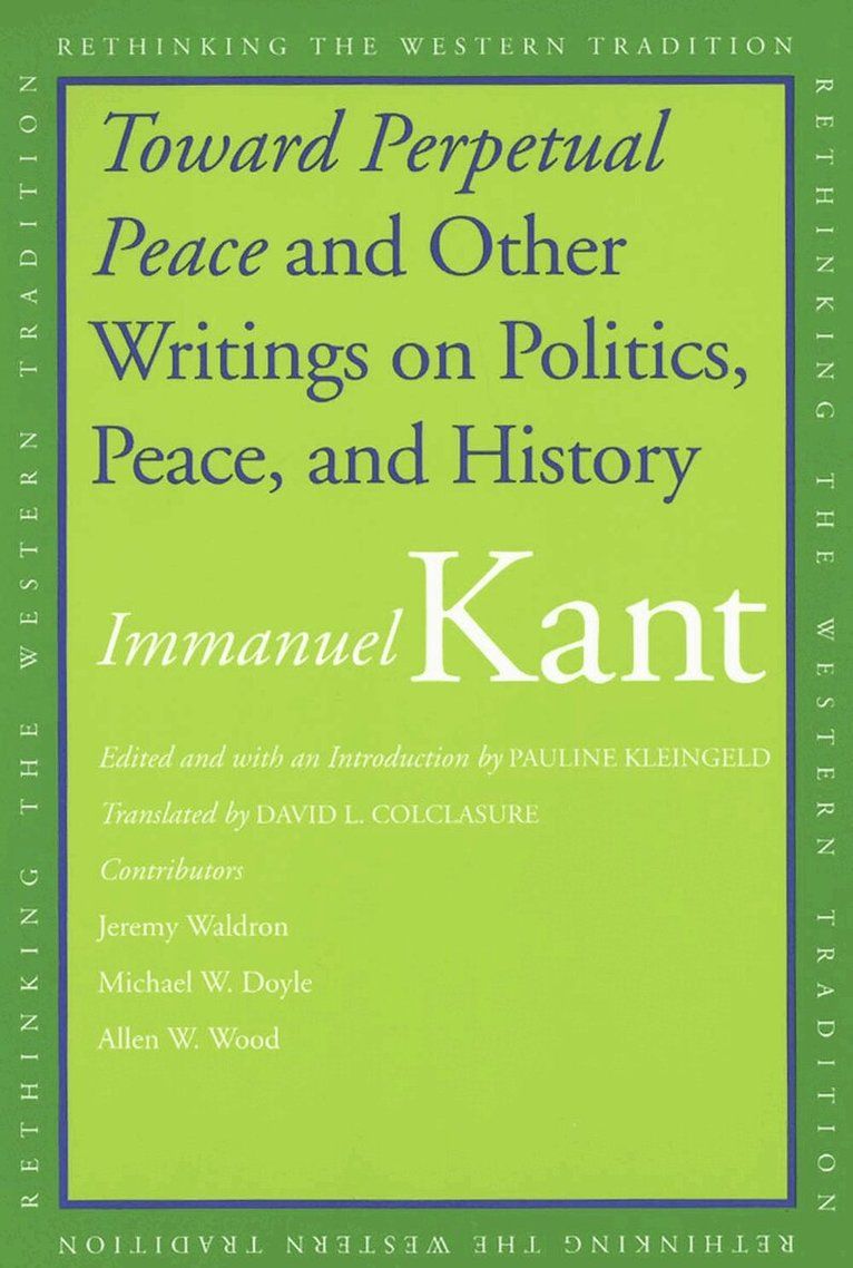 Toward perpetual peace and other writings on politics, peace, and history - 9780300110708