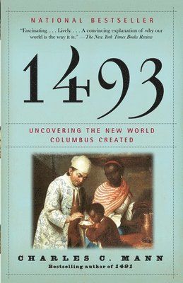1493 : uncovering the new world Columbus created - 9780307278241