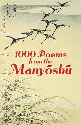 1000 poems from the Manyōshū : the complete Nippon Gakujutsu Shinkokai translation - 9780486439594