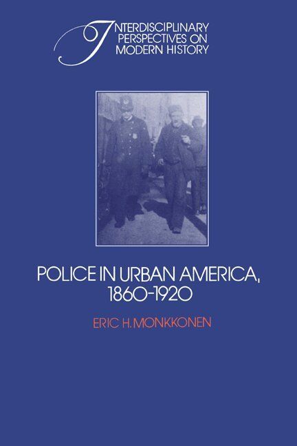 "Police in urban America, 1860-1920" [Elektronisk resurs] - 9780521531252