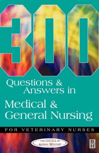 300 Questions and Answers in Medical and General Nursing for Veterinary Nurses - 9780750646970