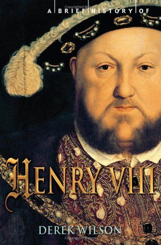 A Brief History of Henry VIII - 9780762436231