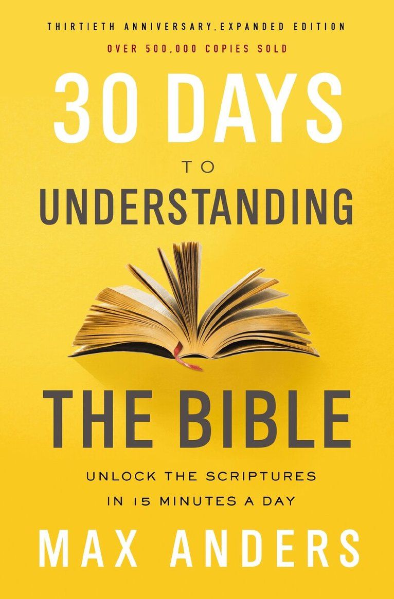 30 Days to Understanding the Bible, 30th Anniversary - 9780785216186