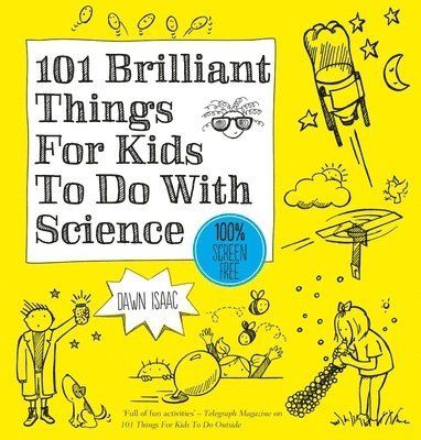 101 Brilliant Things For Kids to do With Science - 9780857833839
