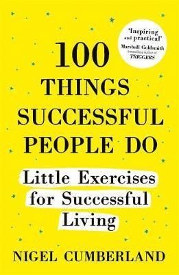 100 Things Successful People Do - 9781473635050