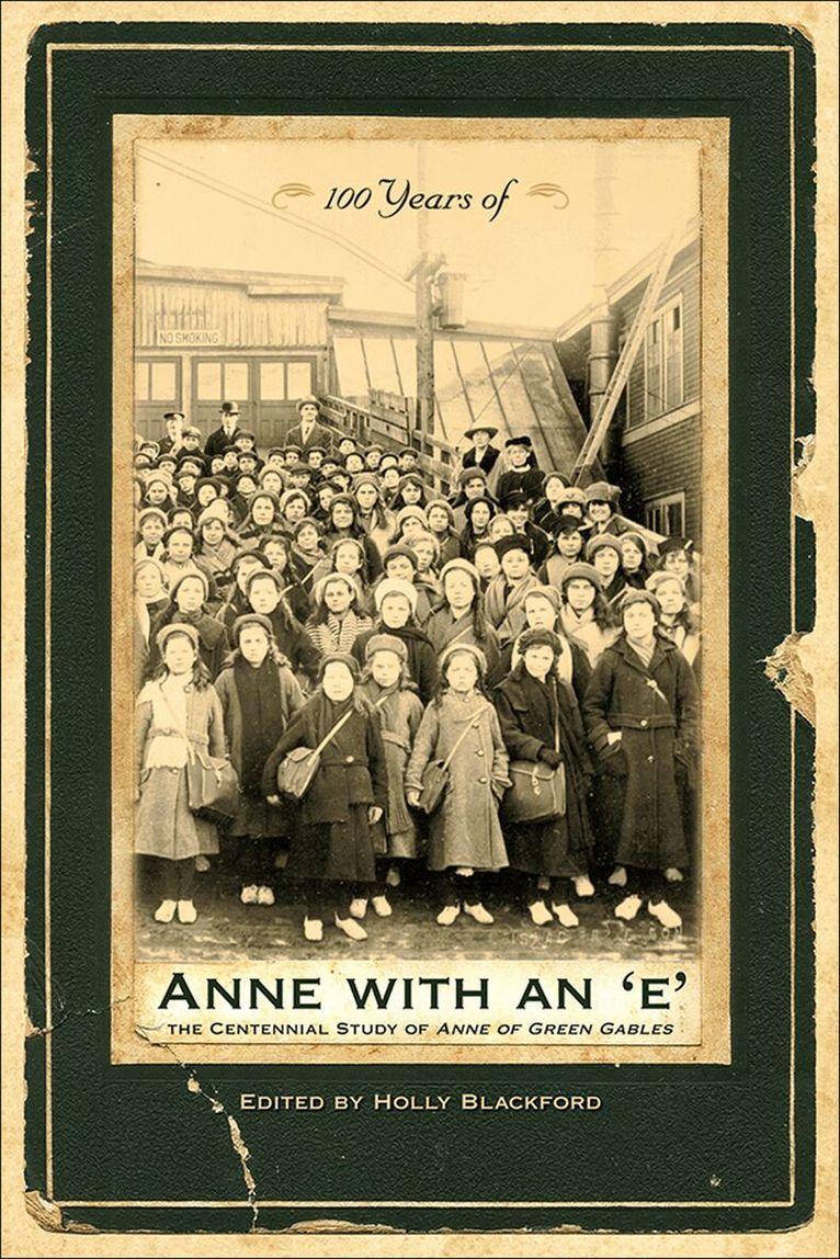 100 years of Anne with an "e" : the centennial study of Anne of Green Gables - 9781552382523