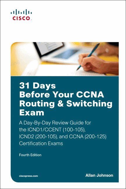 31 Days Before Your CCNA Routing & Switching Exam - 9781587205903