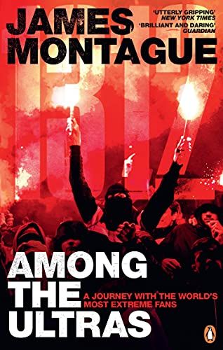 1312 : among the ultras : a journey with the world's most extreme fans - 9781785039188