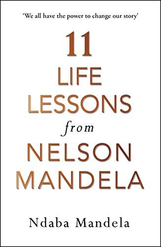 11 Life Lessons from Nelson Mandela - 9781786090577
