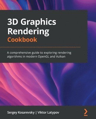 3D Graphics Rendering Cookbook - 9781838986193