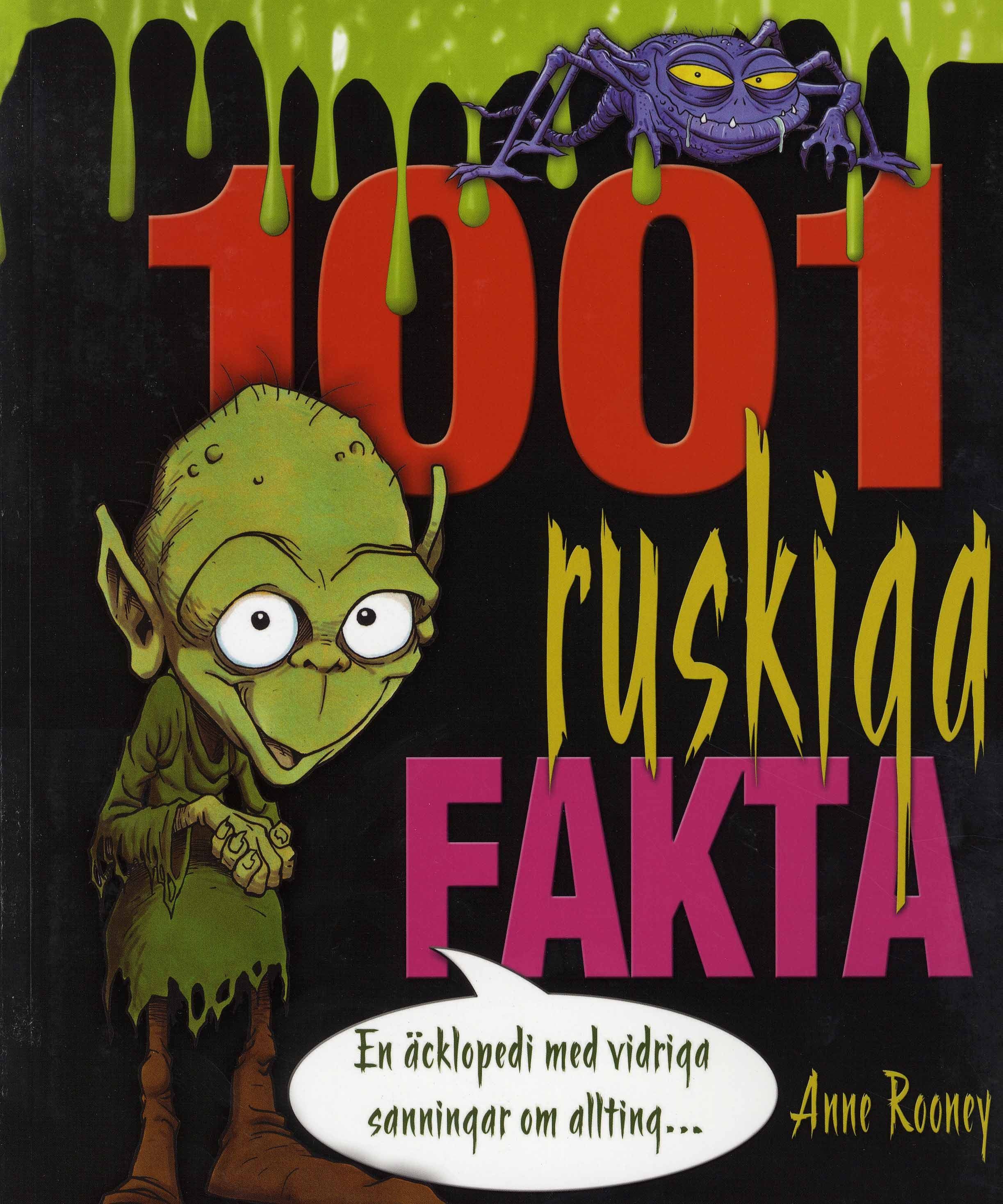 1001 ruskiga fakta : en äcklopedia med vidriga sanningar om allting... - 9781848370470