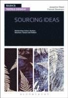 "Basics Textile Design 01: Sourcing Ideas - Researching Colour, Surface, Structure, Texture and Pattern" [Elektronisk resurs] - 9782940411634