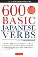 600 Basic Japanese Verbs: The Essential Reference Guide: Learn the Japanese Vocabulary and Grammar You Need to Learn Japanese and Master the JLPT [Ele