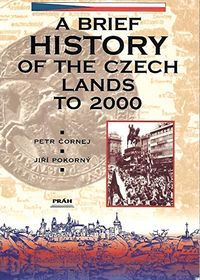A Brief History of the Czech Lands to 2004 by Petr Cornej (2003-05-04) - 9788072520275