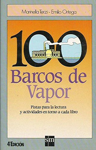 100 barcos de vapor: pistas para la lectura y actividades en torno a cada libro - 9788434820319