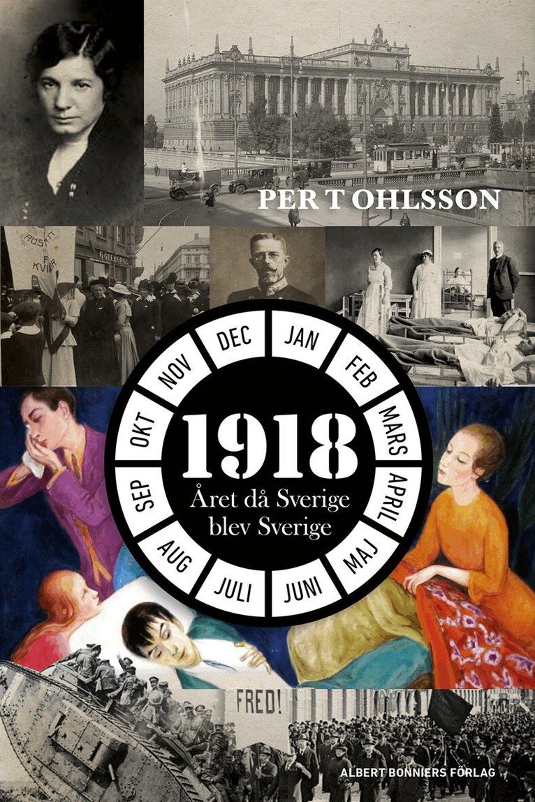 1918 : året då Sverige blev Sverige - 9789100156275