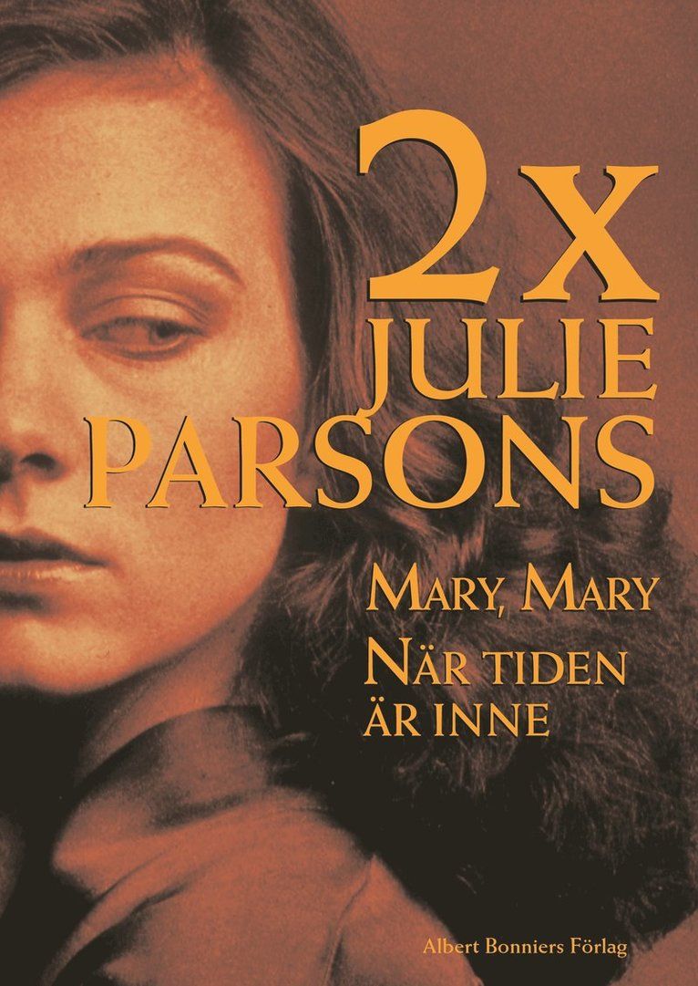 2 x Julie Parsons : Mary, Mary - När tiden är inne - 9789100578633