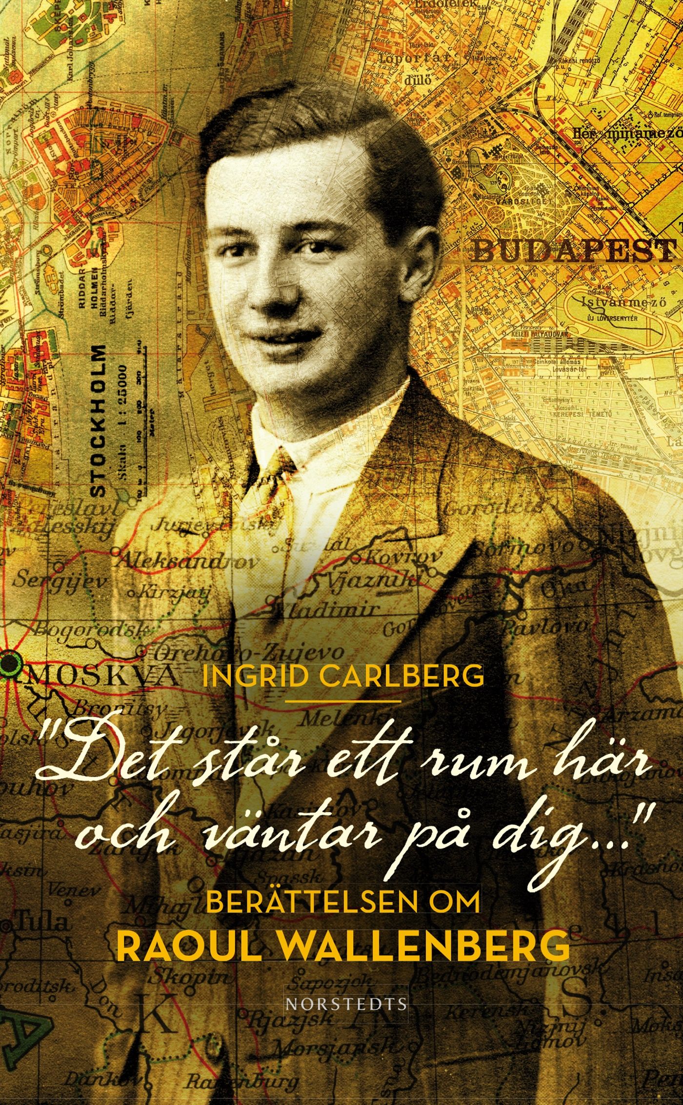 "Det står ett rum här och väntar på dig ..." : berättelsen om Raoul Wallenberg - 9789113049380