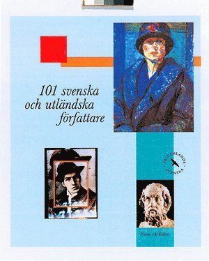 101 svenska och utländska författare Litteraturorientering - 9789127408159