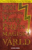 1001 frågor om Harry Potters magiska värld - 9789132147487