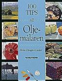 100 tips till oljemålaren - 9789132322174