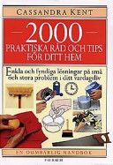 2000 praktiska råd och tips för ditt hem - 9789137111056