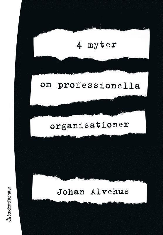 4 myter om professionella organisationer - 9789144071251