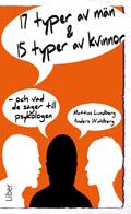 17 typer av män & 15 typer av kvinnor : och vad de säger till psykologen - 9789147097050
