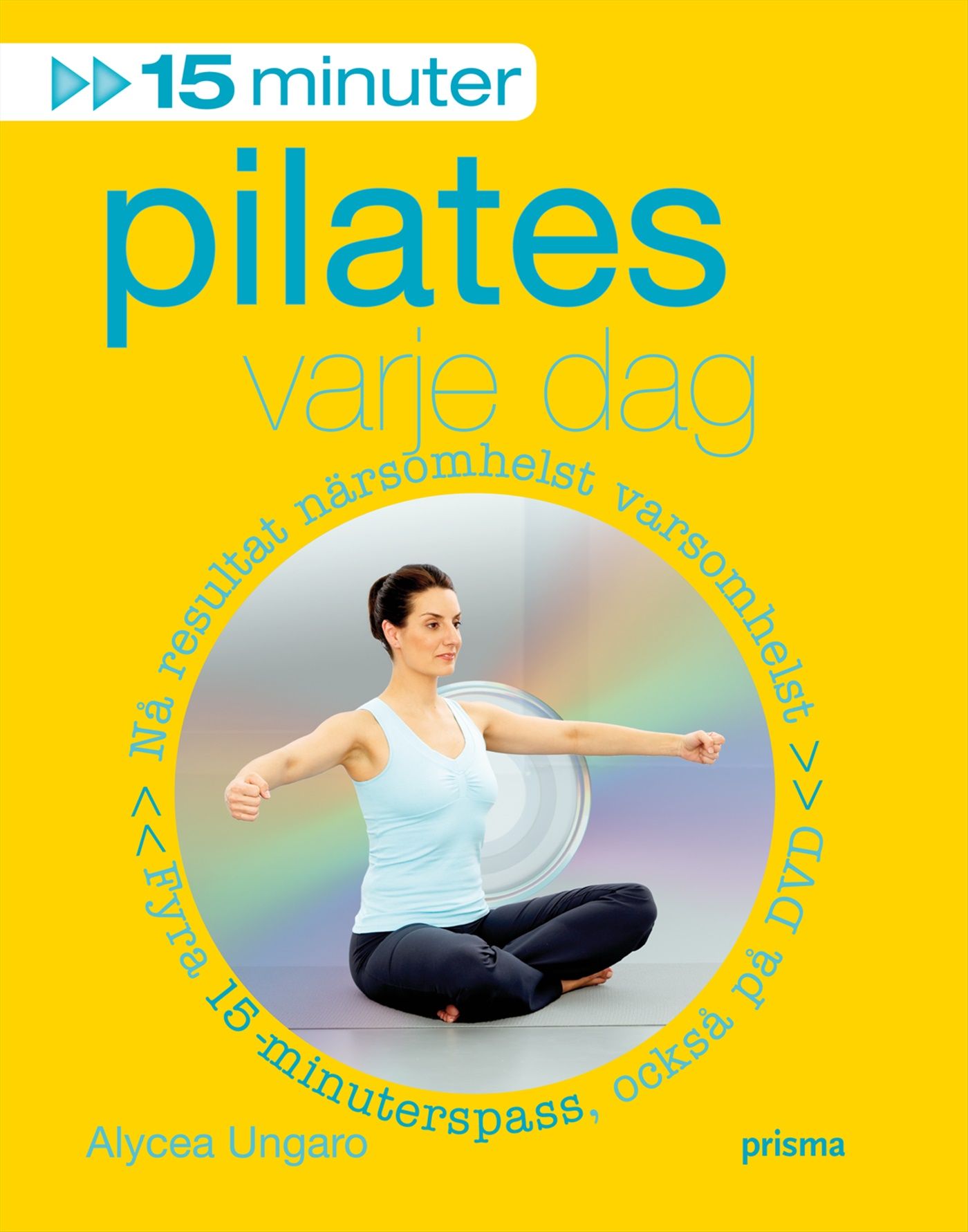 15 minuter pilates varje dag - 9789151851303