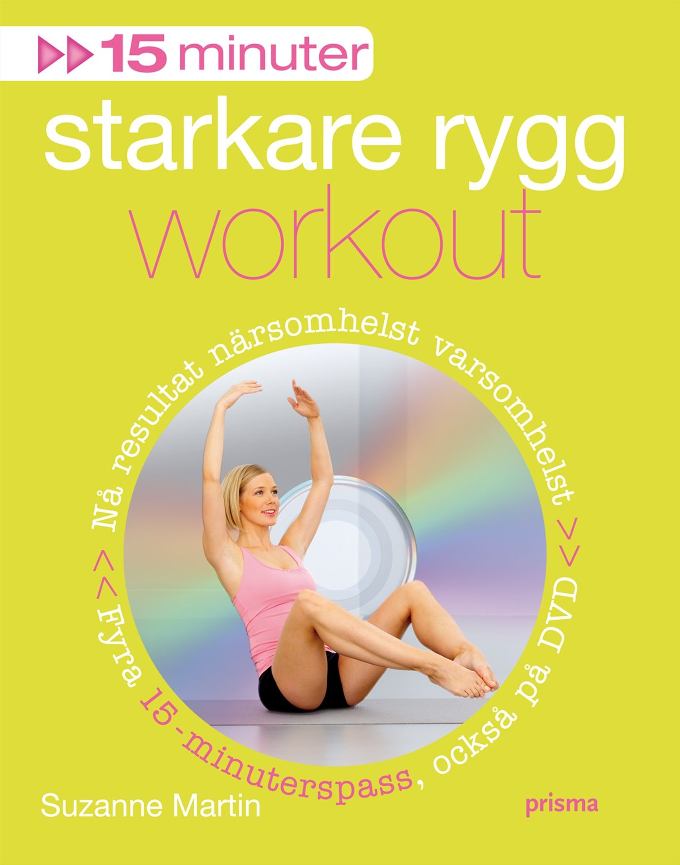 15 minuter starkare rygg workout - 9789151851310