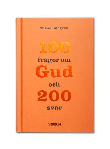 100 frågor om Gud och 200 svar - 9789152633960