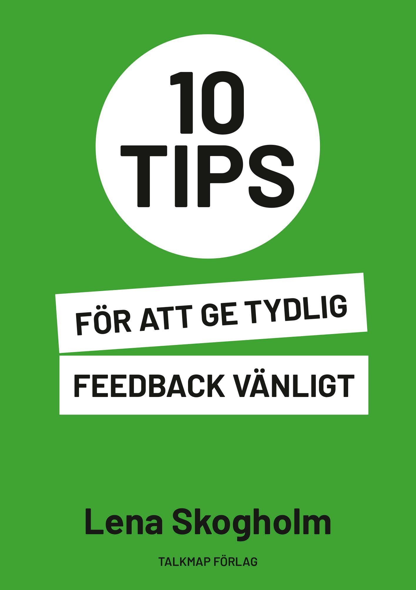 10 tips för att ge tydlig feedback vänligt - 9789152702017