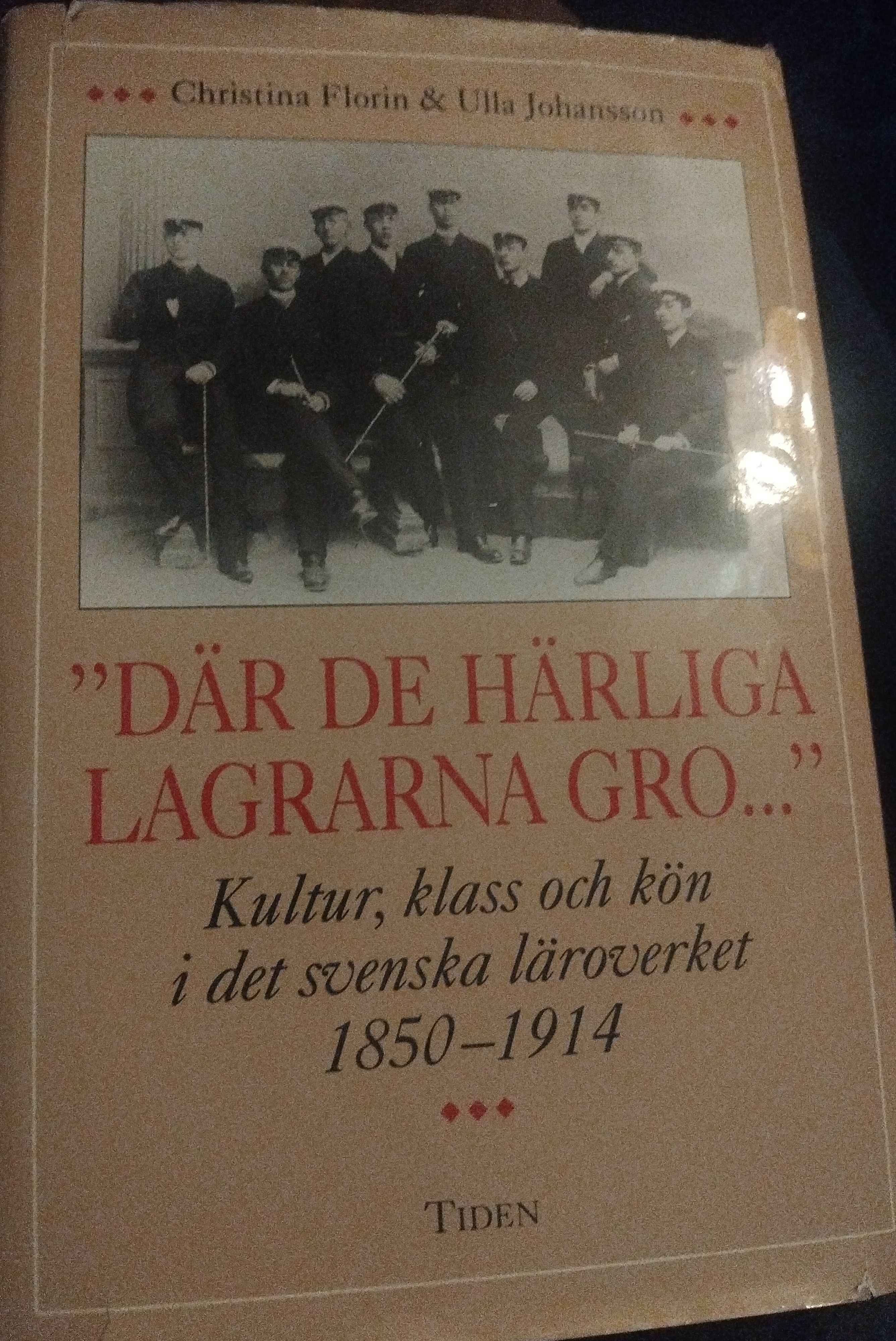 "Där de härliga lagrarna gro-" : Kultur, klass och kön i det svenska läroverket 1850-1914 - 9789155040154