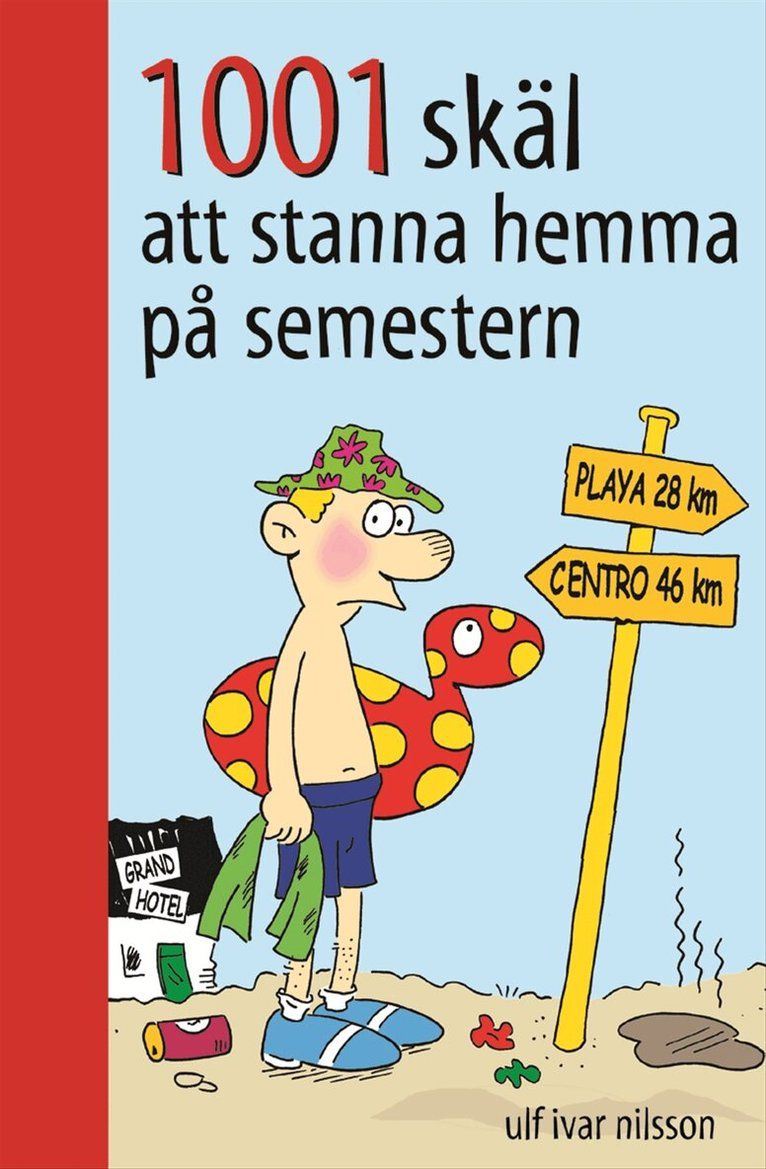 1001 skäl att stanna hemma från semestern - 9789155211844