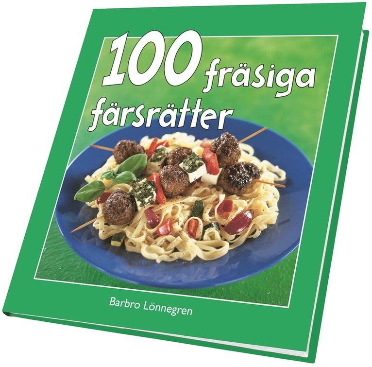 100 fräsiga färsrätter - 9789155231194