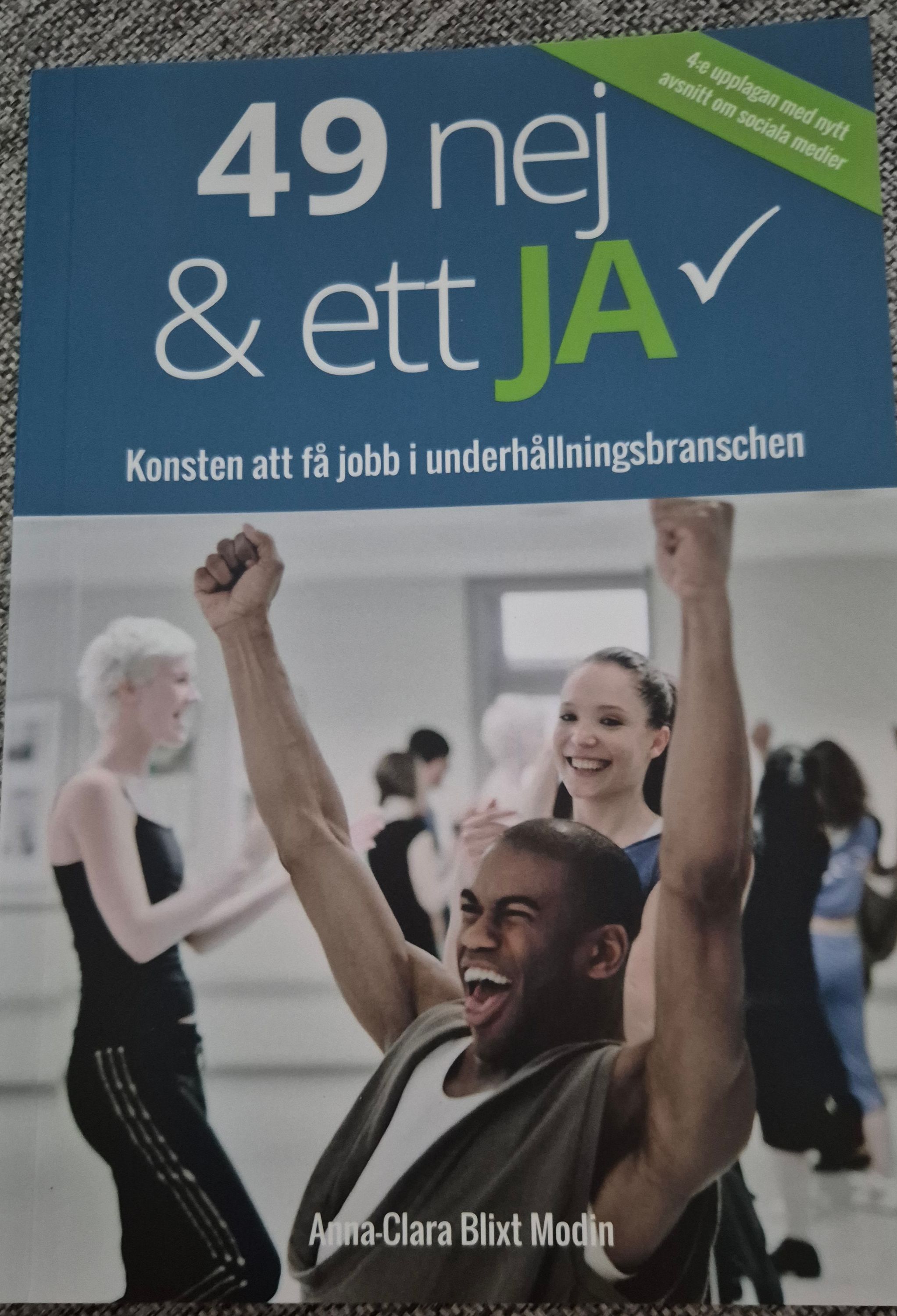 49 nej & ett ja : konsten att få jobb i underhållningsbranschen - 9789163378980