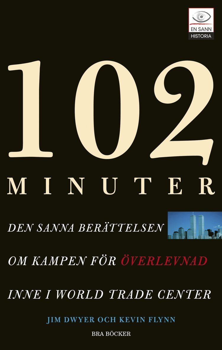 102 minuter : den sanna berättelsen om kampen för överlevnad inne i World Trade Center - 9789170023705