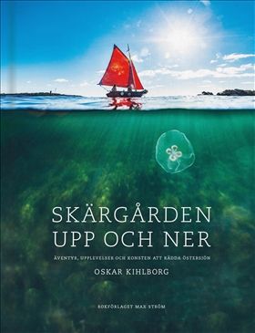 Skärgården upp och ner (Stiftelsen) - 9789171264602