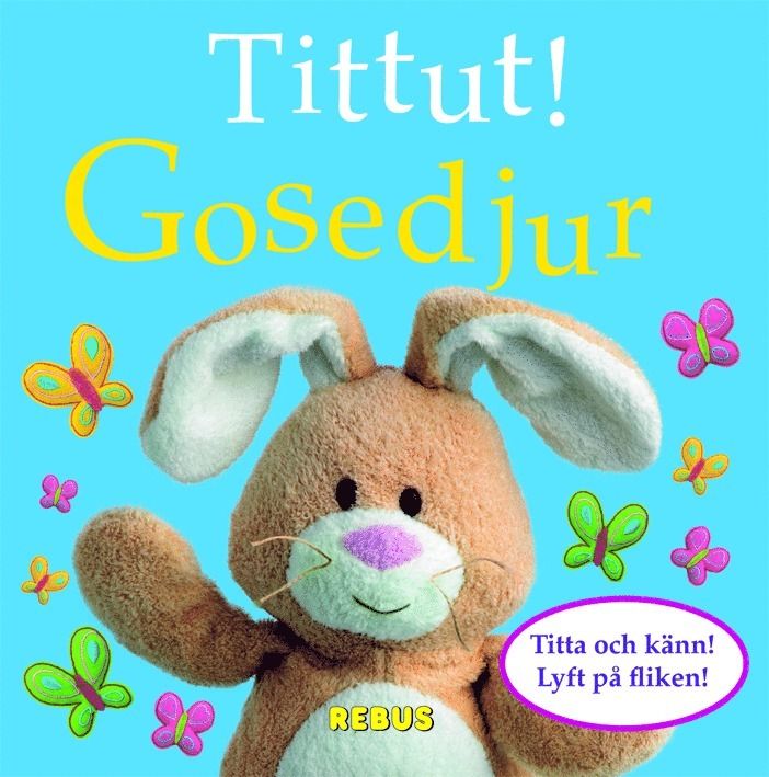 10540:Tittut! Gosedjur - 9789173399081