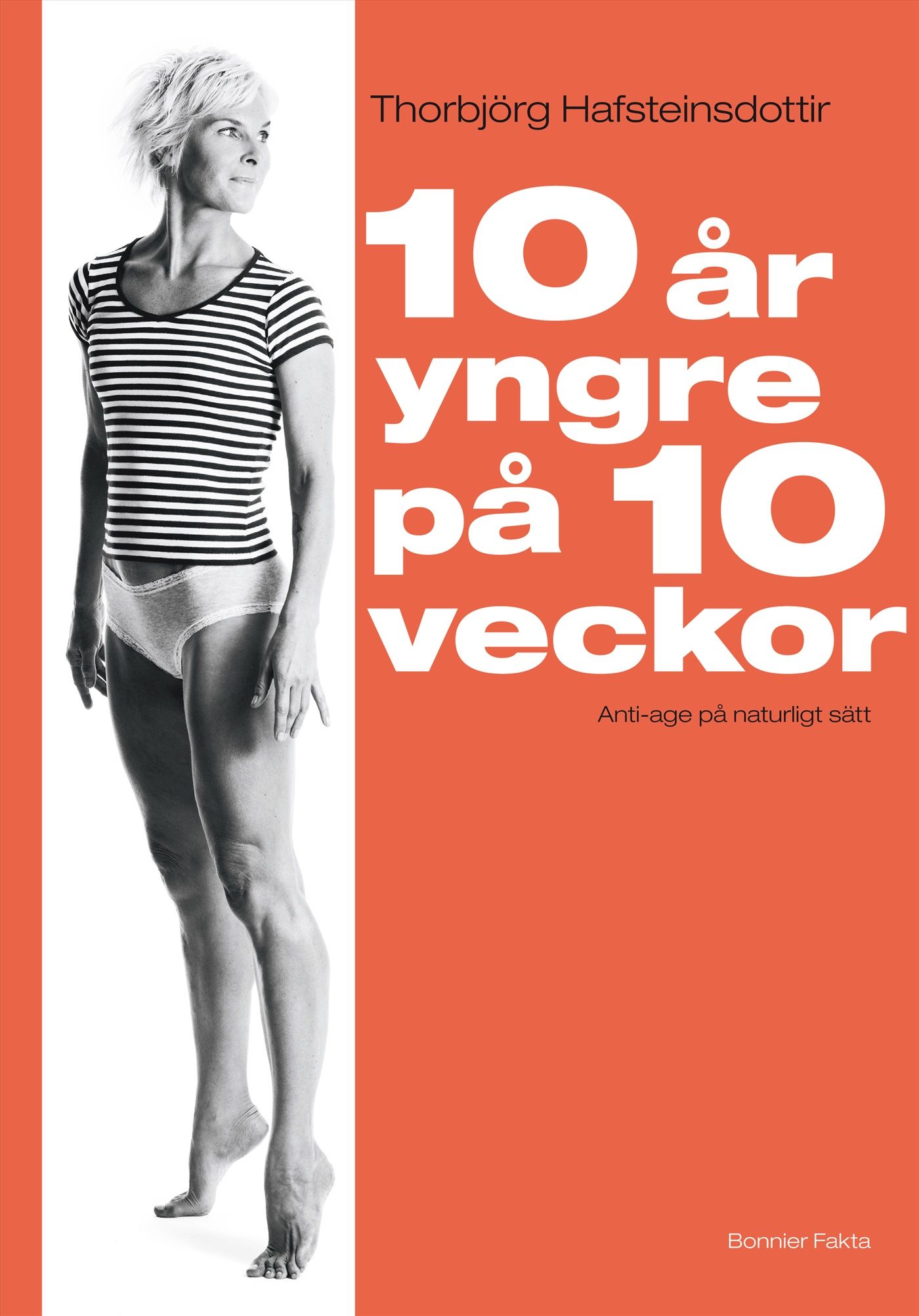 10 år yngre på 10 veckor - 9789174240276