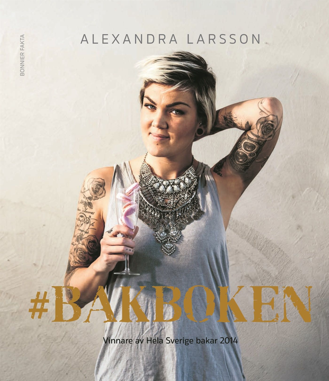 # Bakboken: vinnare av Hela Sverige bakar 2014 - 9789174244601