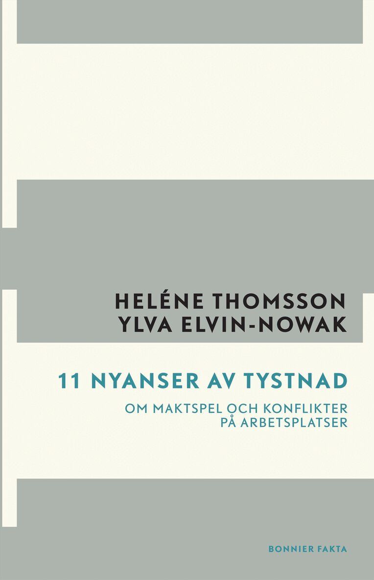 11 nyanser av tystnad : om maktspel och konflikter på arbetsplatsen - 9789174249286