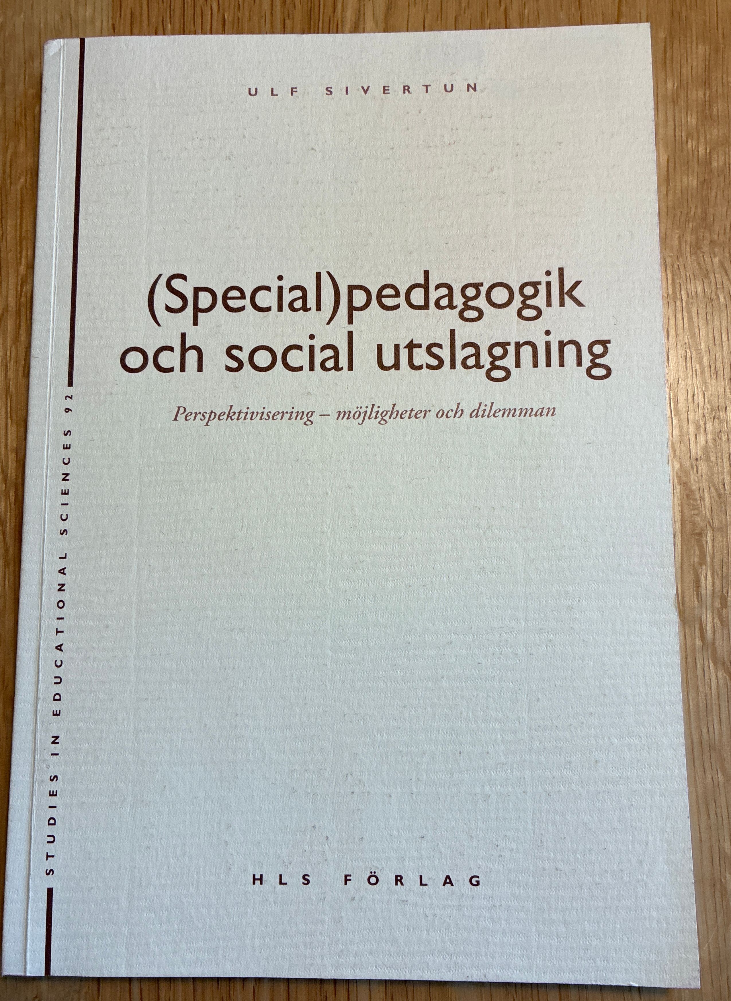 (Special)pedagogik och social utslagning : perspektivisering - möjligheter och dilemman - 9789176566206