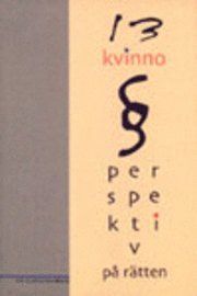 13 kvinnoperspektiv på rätten - 9789176782934