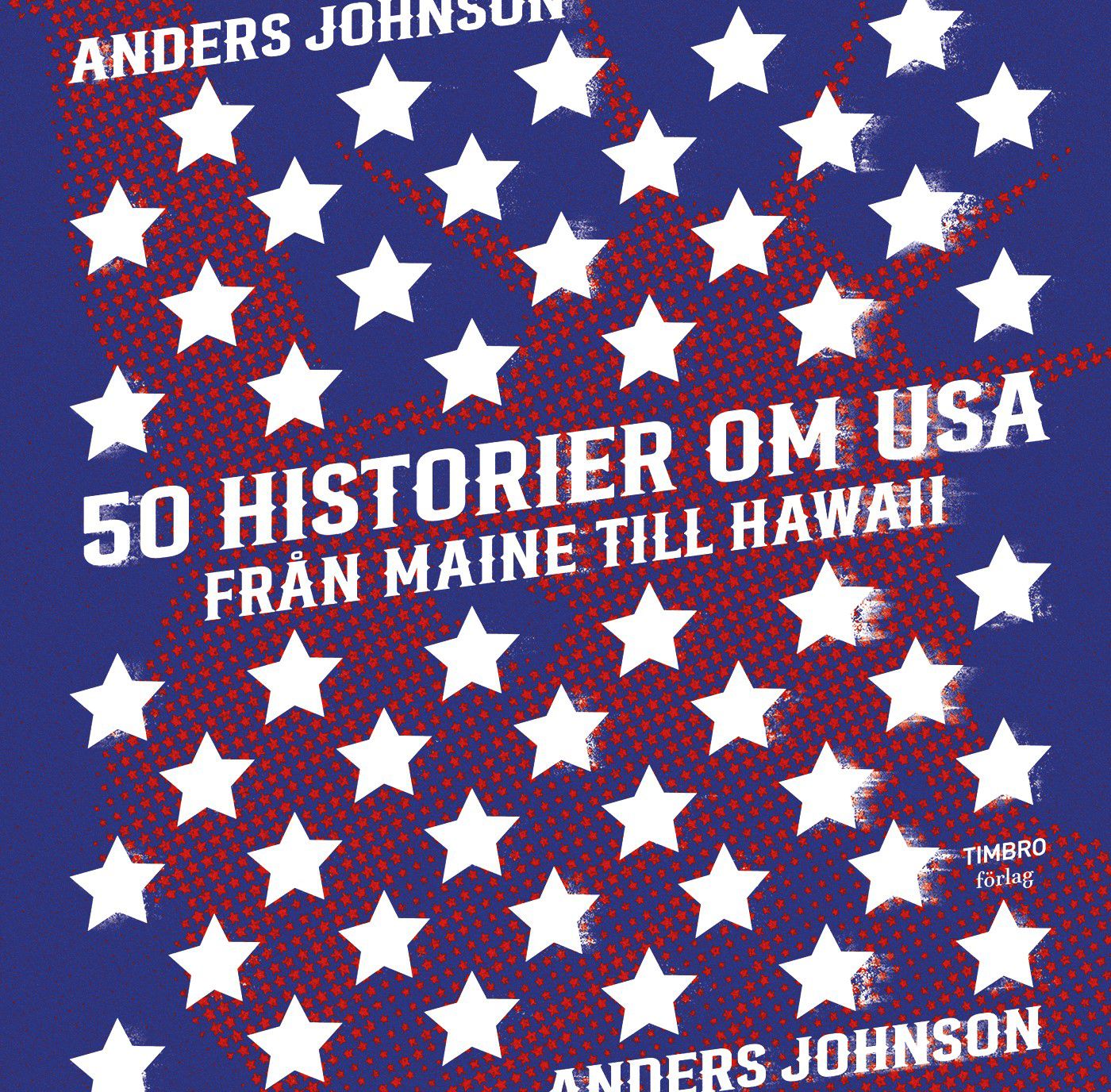 50 historier om USA, Från Maine till Hawaii - 9789177034063
