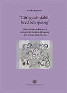 ”Rörlig och stabil, bred och spetsig” : kulturell reproduktion och strategier för breddat deltagande i den svenska kulturskolan - 9789178338320