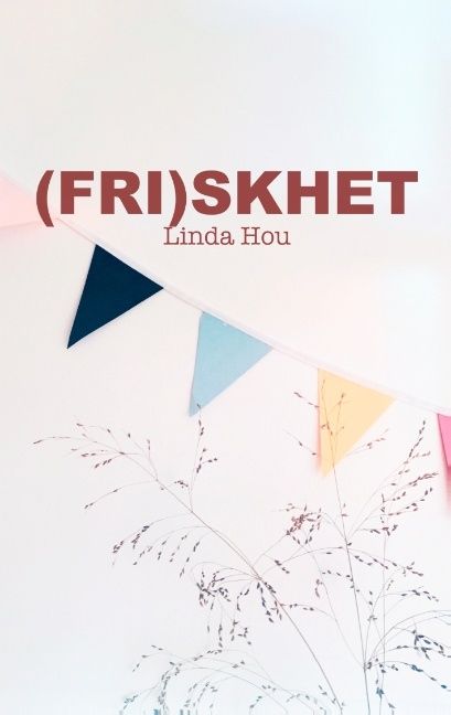 (Fri)skhet - 9789178518449