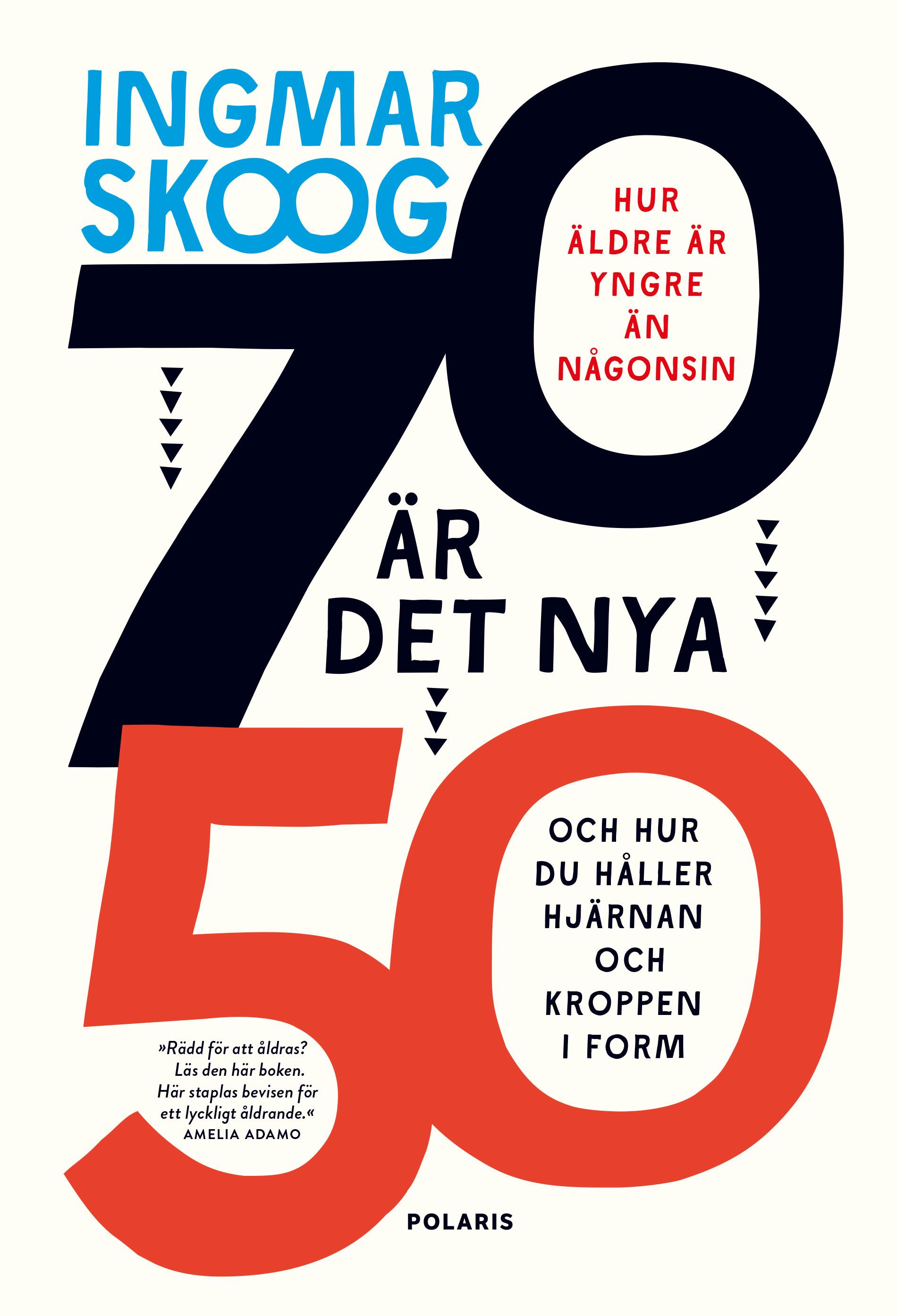 70 är det nya 50 - 9789180660402