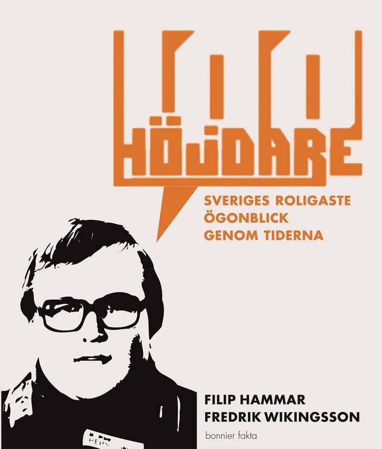 100 höjdare : Sveriges roligaste ögonblick genom tiderna - 9789185015504