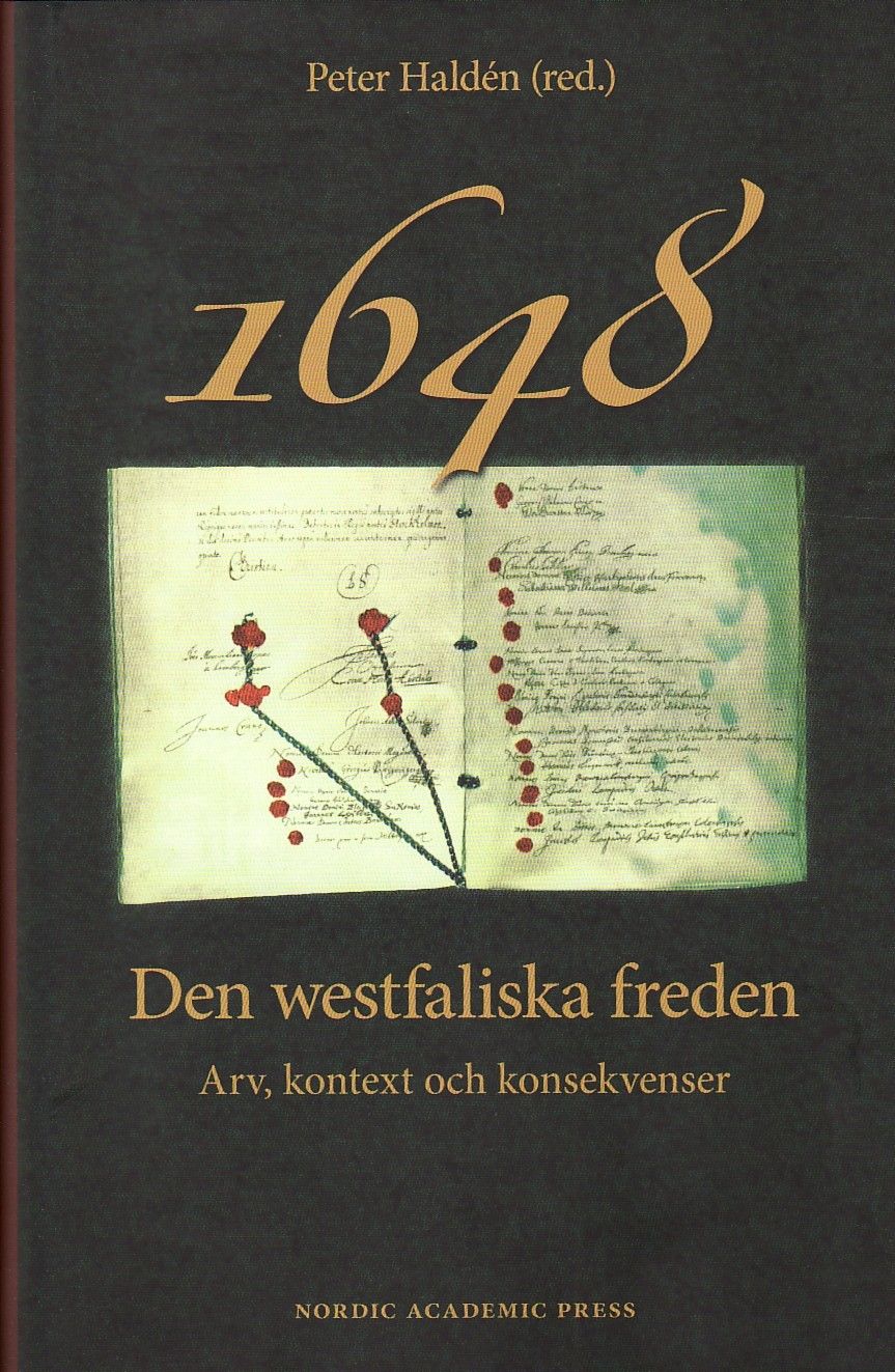 1648 : den westfaliska freden - arv, kontext och konsekvenser - 9789185509287
